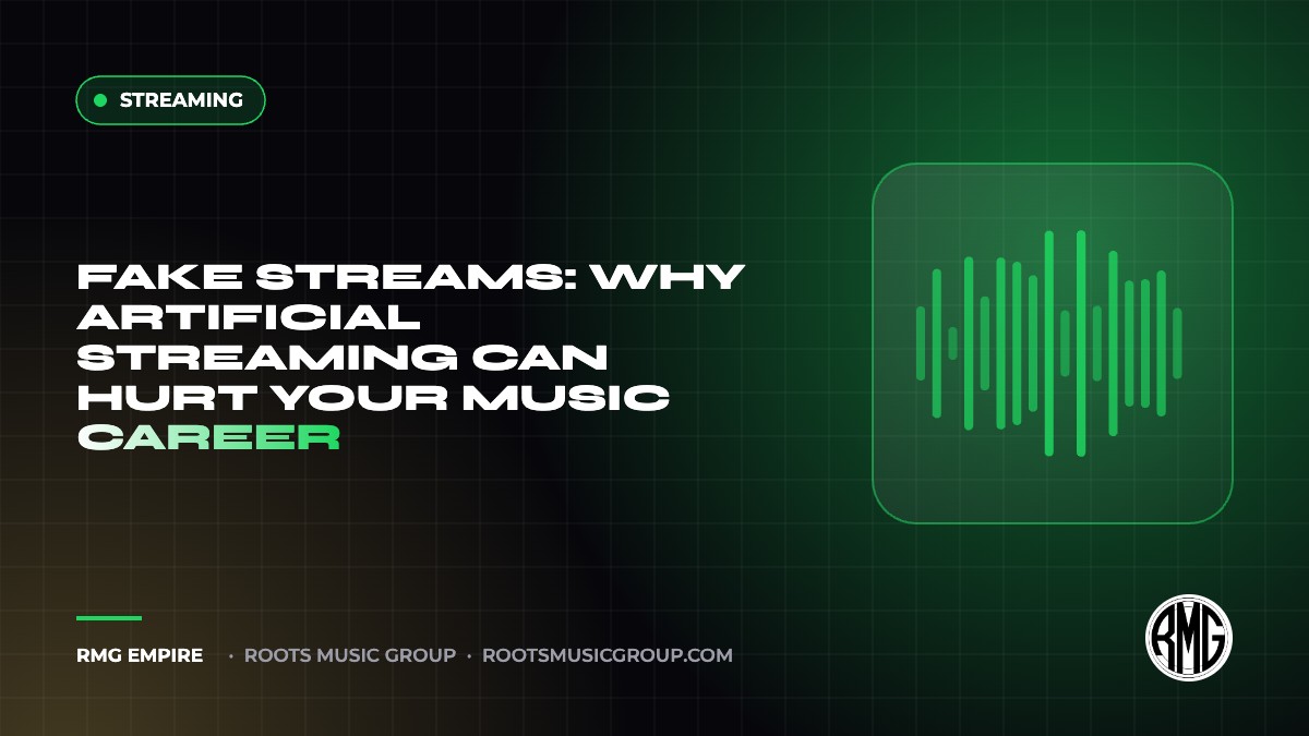 Fake Streams: Why Artificial Streaming Can Hurt Your Music Career | RMG Empire Streaming guide