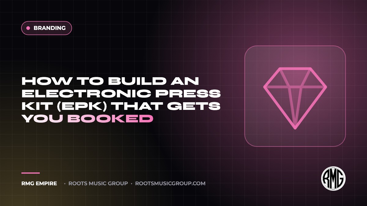 How to Build an Electronic Press Kit (EPK) That Gets You Booked | RMG Empire Branding guide