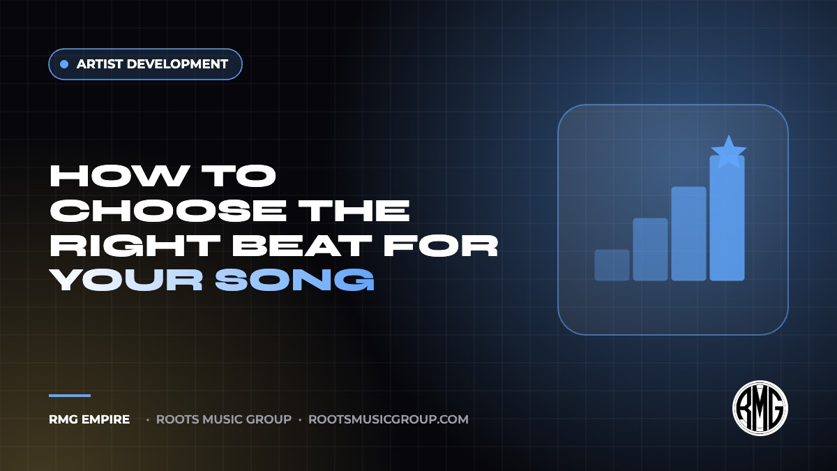 How to Choose the Right Beat for Your Song | RMG Empire Artist Development guide
