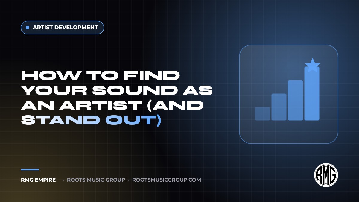 How to Find Your Sound as an Artist (and Stand Out) | RMG Empire Artist Development guide