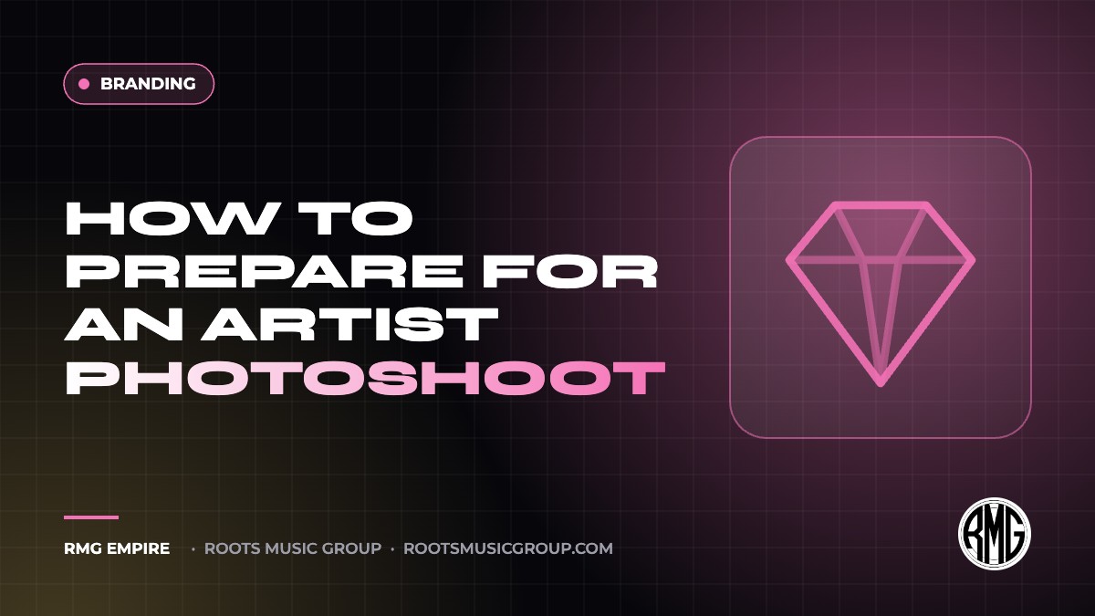 How to Prepare for an Artist Photoshoot | RMG Empire Branding guide