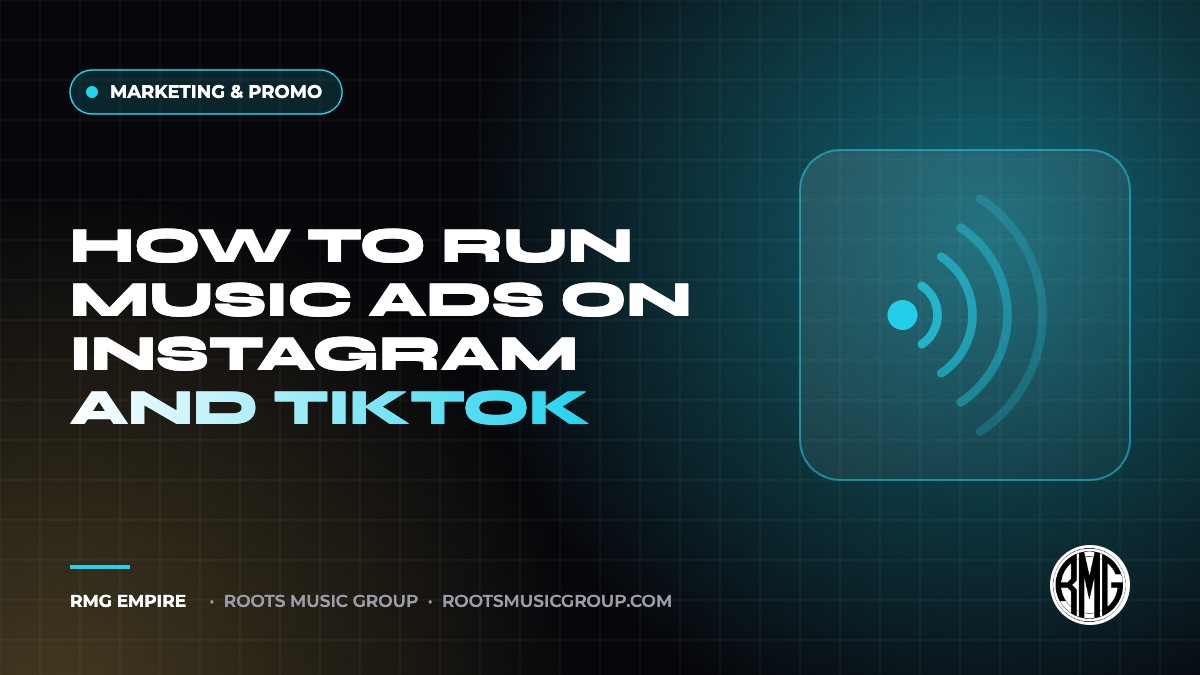 How to Run Music Ads on Instagram and TikTok | RMG Empire Marketing & Promo guide