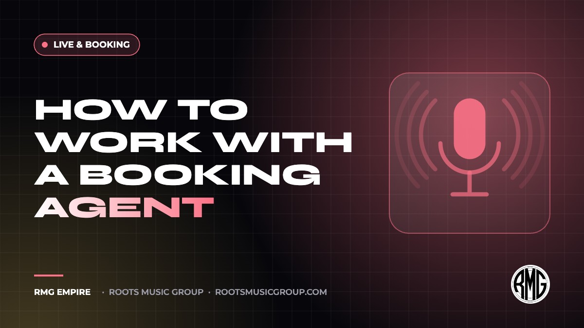 How to Work With a Booking Agent | RMG Empire Live & Booking guide