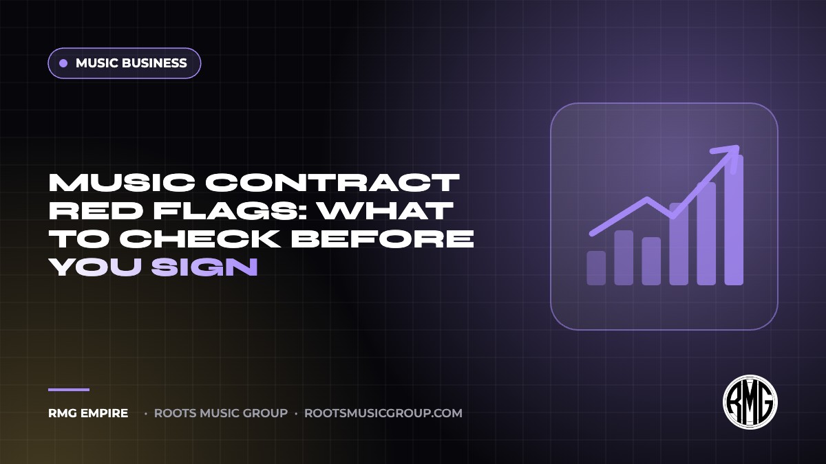 Music Contract Red Flags: What to Check Before You Sign | RMG Empire Music Business guide