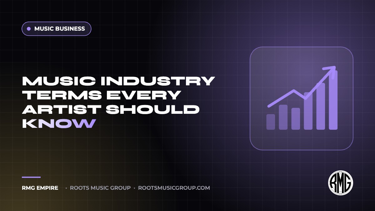 Music Industry Terms Every Artist Should Know | RMG Empire Music Business guide