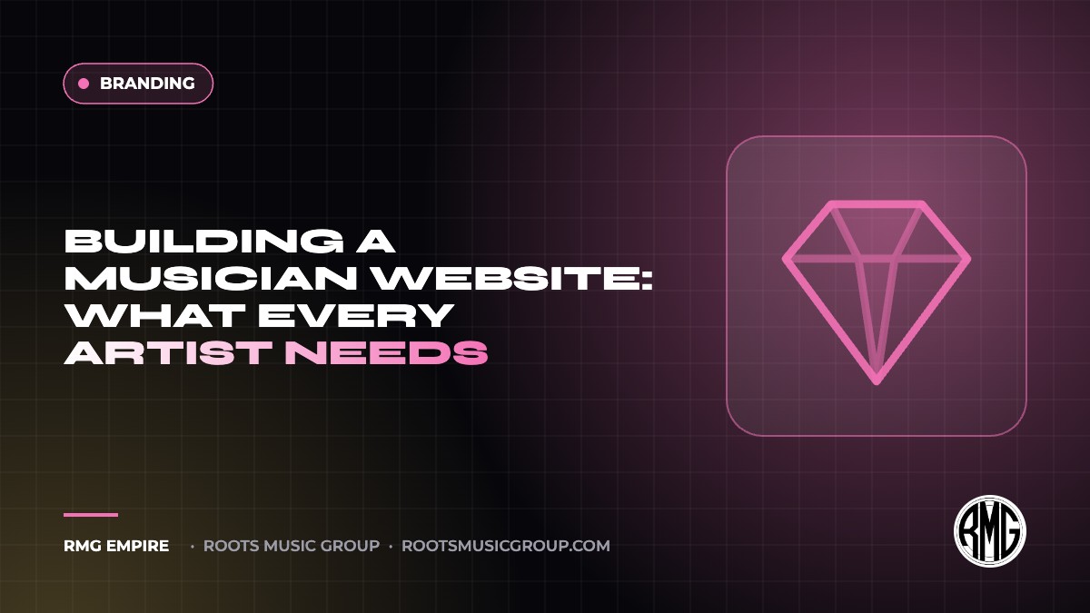 Building a Musician Website: What Every Artist Needs | RMG Empire Branding guide
