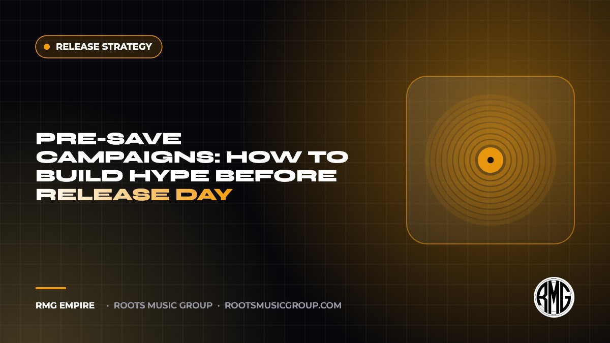 Pre-Save Campaigns: How to Build Hype Before Release Day | RMG Empire Release Strategy guide