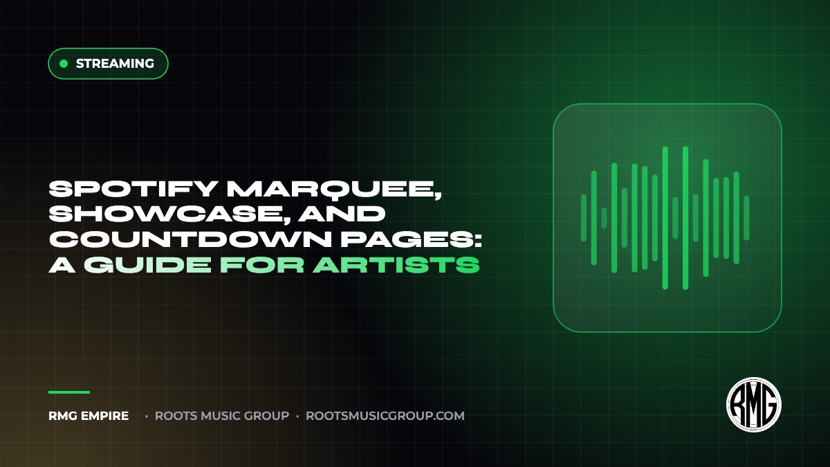 Spotify Marquee, Showcase, and Countdown Pages: A Guide for Artists | RMG Empire Streaming guide
