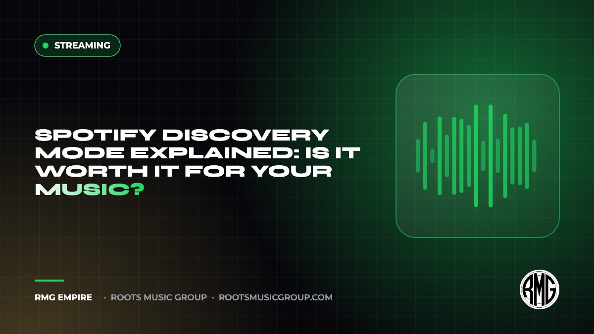 Spotify Discovery Mode Explained: Is It Worth It for Your Music? | RMG Empire Streaming guide