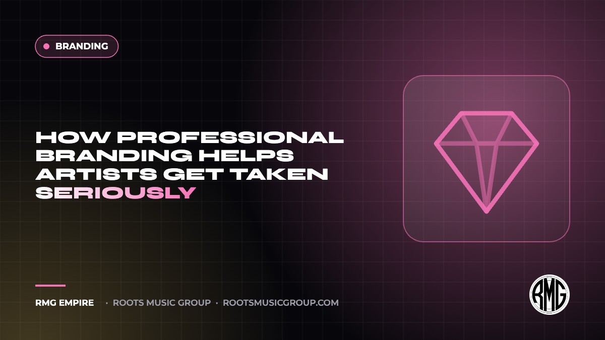 How Professional Branding Helps Artists Get Taken Seriously | RMG Empire Branding guide